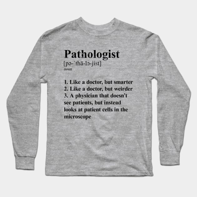 Pathologist Funny Definition Specialty Physician Humor light background Long Sleeve T-Shirt by Brasilia Catholic